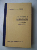 COURS D ALLEMAND EXERCICES DE 3e ANNEE HALBWACHS ET WEBER 1941 LIBRAIRIE ARMAND COLIN Allemand Gothique GOTISH - Libros De Enseñanza