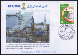 ALGERIE ALGERIA - 2014 - FDC - Collapse Corinthians Stadium BRAZIL World Cup Football Estadio Stade Accident - 2014 – Brésil