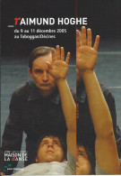 Carte Pub DECINES 69, Au Toboggan Du 9 Au 11 Décembre 2005:  Raimund HOGHE  (Programme) - Lyon 9
