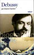 Musique : Debussy Par Ariane Charton (ISBN 9782070739829) - Musique