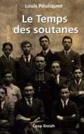 Bretagne Le Temps Des Soutanes Par Pouliquen (ISBN 2843462711) (EAN 9782843462719) - Bretagne