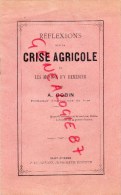 39 - 42- REFLEXIONS SUR CRISE AGRICOLE MOYENS D'Y REMEDIER PAR A. GOBIN PROF. JURA- LE HENAFF SAINT ETIENNE 1889 - Documenti Storici