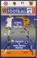 Official Football Programme INTERNATIONAL TOURNAMENT 2007 With CHELSEA - LA GALAXY - TIGRES - SUWON SAMSUNG BLUEWINGS - Habillement, Souvenirs & Autres