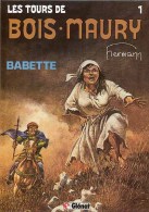 TOURS DE BOIS-MAURY T 1 BABETTE EO BE DE HERMANN 10-1984 - Tours De Bois-Maury, Les