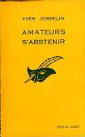 Amateurs S'abstenir Par Yves Josselin - Le Masque