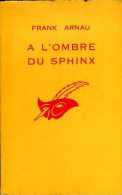 A L'ombre Du Sphinx Par Frank Arnau - Le Masque