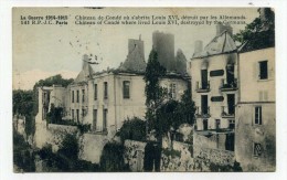 CP , MILITARIA , GUERRE 1914-1918 , Château De CONDE - Weltkrieg 1914-18