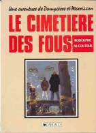 BD. 8. Une Aventure De Dempierre Et Morrisson. Le Cimetière Des Fous. Dargaud. - Dampierre