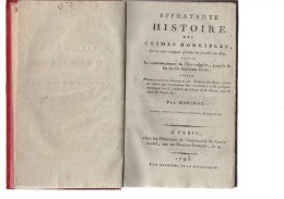 Effrayante Histoire Des Crimes Horribles Qui Ne Sont Communs Qu´entre Les Familles Des Rois.C.R.MOPINOT.X-303 Pages.1793 - 1701-1800