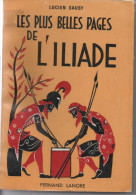 Lucien SAUSY Les Plus Belles Pages De L'Iliade - Cuentos