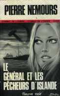 Le Général Et Les Pêcheurs D'Islande Par Nemours (ISBN 226500264X) - Fleuve Noir