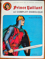 BD PRINCE VAILLANT - 2 - Le Complot Diabolique - EO 1974 - Prince Valiant