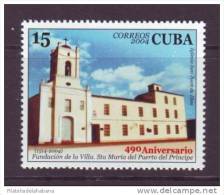 2004.134 CUBA 2004 PUERTO PRINCIPE FOUNDATION  ANIV MNH CAMAGUEY - Nuovi
