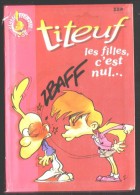 " TITEUF : Les Filles, C'est Nul "  - ZEPP - Bibliothèque Rose - GLENAT/Hachette. - 2001. - Bibliothèque Rose