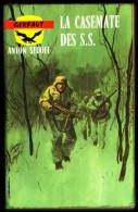 " LA CASEMATE DES S.S. ", D'Anton SEDOFF -  Coll. GERFAUT Guerre  N° 259. - Action