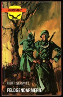 " FELDGENDARMERIE ", De Kurt GERWITZ -  Coll. GERFAUT Guerre  N° 470. - Actie