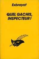 Quel Gachis, Inspecteur Par Exbrayat (ISBN 2702414893) - Le Masque