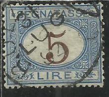 ITALIA REGNO ITALY KINGDOM 1870 - 1874 SEGNATASSE TAXES DUE TASSE CIFRA NUMERAL LIRE 5 TIMBRATO USED - Taxe