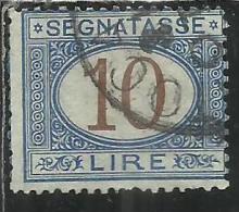 ITALIA REGNO ITALY KINGDOM 1870 - 1874 SEGNATASSE TAXES DUE TASSE CIFRA NUMERAL LIRE 10 TIMBRATO USED - Taxe