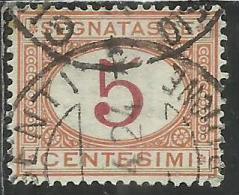 ITALIA REGNO ITALY KINGDOM 1890 - 1894 SEGNATASSE DEL 1870 TAXES DUE TASSE CIFRA NUMERAL CENT. 5 TIMBRATO USED - Taxe