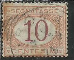 ITALIA REGNO ITALY KINGDOM 1890 - 1894 SEGNATASSE DEL 1870 TAXES DUE TASSE CIFRA NUMERAL CENT. 10 TIMBRATO USED - Taxe