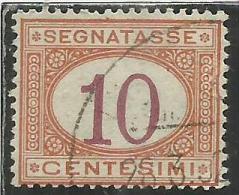 ITALIA REGNO ITALY KINGDOM 1890 - 1894 SEGNATASSE DEL 1870 TAXES DUE TASSE CIFRA NUMERAL CENT. 10 TIMBRATO USED - Taxe