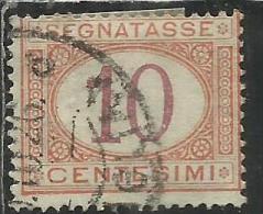 ITALIA REGNO ITALY KINGDOM 1890 - 1894 SEGNATASSE DEL 1870 TAXES DUE TASSE CIFRA NUMERAL CENT. 10 TIMBRATO USED - Taxe