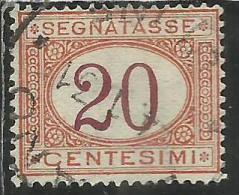 ITALIA REGNO ITALY KINGDOM 1890 - 1894 SEGNATASSE DEL 1870 TAXES DUE TASSE CIFRA NUMERAL CENT. 20 TIMBRATO USED - Strafport
