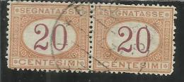 ITALIA REGNO ITALY KINGDOM 1890 - 1894 SEGNATASSE DEL 1870 TAXES DUE TASSE CIFRA NUMERAL CENT. 20 COPPIA TIMBRATA  USED - Strafport