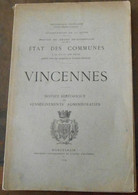 Vincennes – Notice Historique Et Renseignements Administratifs – Etat Des Communes à La Fin Du XIXème Siècle - Ile-de-France