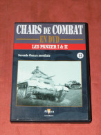 CHARS DE COMBAT EN DVD  " LES PANZER  I & II "   LES CHARS LEGERS ALLEMANDS   N° 13  GUERRE MONDIALE  WW2 1939/45 - Dokumentarfilme