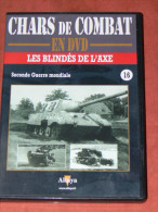 CHARS DE COMBAT EN DVD  " LES BLINDES DE L AXE   " PANZER / PANTHER / TIGRE /    N° 16  GUERRE MONDIALE  WW2 1939/45 - Documentaires