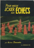 Manuel/ Pour Mieux Jouer Aux Echecs/ Maurice Beaucaire/Editions Bornemann/ 1983    JE104 - Sonstige & Ohne Zuordnung
