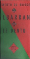 Manuel/Memento Du Bridge/ Alb Arran/Le Dentu /Fayard/ 1965    JE105 - Sonstige & Ohne Zuordnung