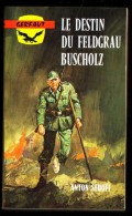" LE DESTIN DU FELDGRAU BUSCHOLZ", D'Anton SEDOFF -  Coll. GERFAUT Guerre  N° 327. - Azione