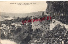 02 - CHATEAU THIERRY - LA VALLEE DE LA MARNE PRISE DU VIEUX CHATEAU - Chateau Thierry