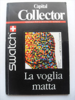 LIBRO COLLECTOR SWATCH 1991 COPIA NUMERATA - OROLOGI - Manuels Pour Collectionneurs