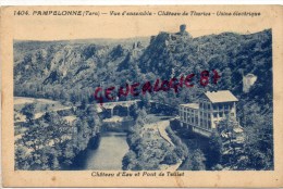 81 - PAMPELONNE - VUE D' ENSEMBLE   CHATEAU DE THURIES- USINE ELECTRIQUE -CHATEAU D' EAU ET LE PONT TEILLET - Pampelonne