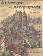 Livre De 136 Pages Par MAURICE PRAX : AUVERGNE Et AUVERGNATS - Auvergne
