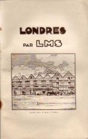 Guide Touristique - LONDRES Par L.M.S. Belgique - MALINES - Nombreuses  Photos - 56 Pages (VP 711) - Practical