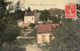 NOGENT-SUR-OISE RUE DES FONDS CARTE TOILE ET COLORISEE 1909 - Nogent Sur Oise