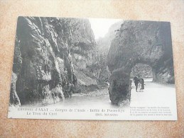 Gorges De L'Aude - Défilé De Pierre-Lys - Le Trou Du Curé - (Rare Sous Cet Angle) - Axat