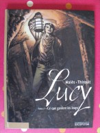 Lucy. Tome 2 : Ce Que Gardent Les Loups. Malès-Thirault. Dupuis. 2005 - Other & Unclassified