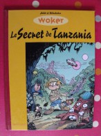 Woker. Le Secret De Tanzania. Achdé & Widenlocher. Dargaud. 1997 - Otros & Sin Clasificación