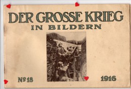 Xxx16-ZE-ALLEMAGNE-DER GROSSE KRIEG IN BILDERN-N°18-1916--Document Historique De Propagande - 5. Wereldoorlogen