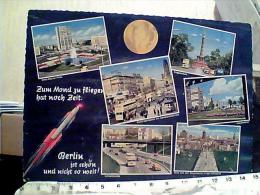 BERLIN  BERLINO  VEDUTE E LUNA  CON  RAZZO ROCKET N1965 EM8495 SEGNI - Raumfahrt