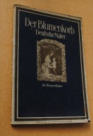 1925 Der Blumenkorb Deutsche Maler CATALOGUE Illustré - Catalogues