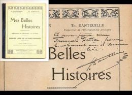 "MES BELLES HISTOIRES" ( METHODE De LECTURE ) Th. DANTEUILLE Ecole Envoi Signé Inscribed Ca 1920/30 ! - 6-12 Ans
