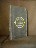 Guide Diamant: "PYRENEES" Collection Guide JOANNE Carte Map Montagne Publicités 1872 TBE ! - Midi-Pyrénées