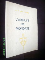 "L'ABBAYE De MONDAYE" Pelcoq Eglise Church Religion Normandie Calvados Juaye Mondaye Bayeux Rare 1ère Edition 1935 ! - Normandie